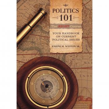 Politics 101: The Right Course: Your Handbook on Current Political Issues