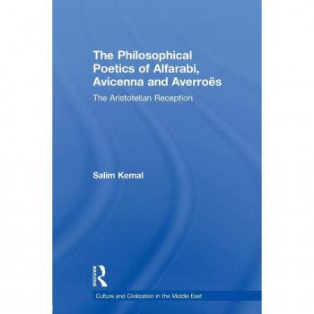 The Philosophical Poetics of Alfarabi Avicenna and Averroes