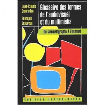 Glossaire des termes de l'audiovisuel et du multimédia