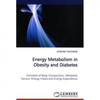 Energy Metabolism in Obesity and Diabetes: Concepts of Body Composition, Metabolic Factors, Energy Intake and Energy Expenditure