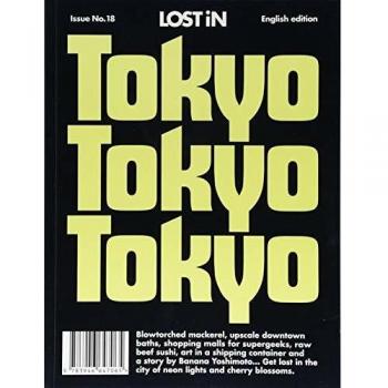 Lost in the City GmbH Lost In Tokyo: A City Guide (Lost In City Guides)