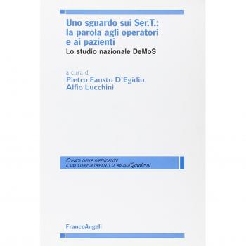 Uno sguardo sui Sert. La parola agli operatori e ai pazienti. Lo ...