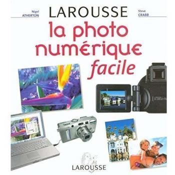 La photo numérique facile
