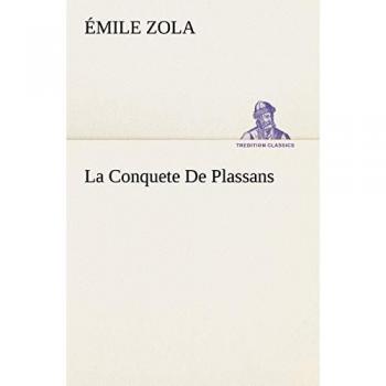 La Conquete De Plassans (TREDITION CLASSICS)