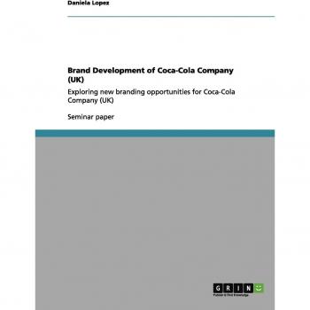 Brand Development of Coca-Cola Company (UK): Exploring new branding opportunities for Coca-Cola Company (UK)