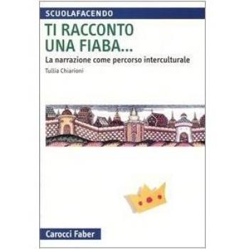 Ti racconto una fiaba... La narrazione come percorso interculturale