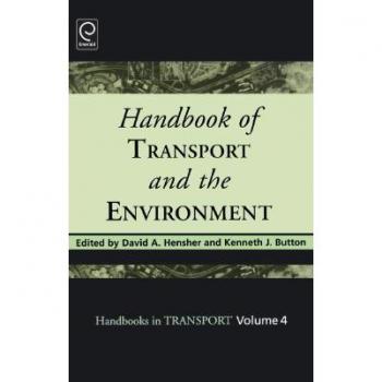 Handbook of Transport and the Environment (Handbooks in Transport)