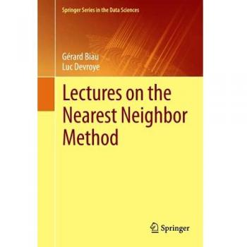 Lectures on the Nearest Neighbor Method (Springer Series in the Data Sciences)