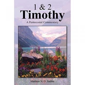 1 & 2 Timothy: A Pentecostal Commentary