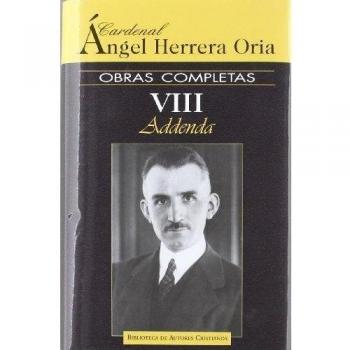 Obras completas de ángel herrera oria. Viii: addenda