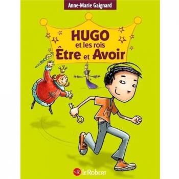 Hugo et les rois Être et Avoir