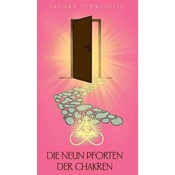 Sandra Schweinitz Die Neun Pforten Der Chakren