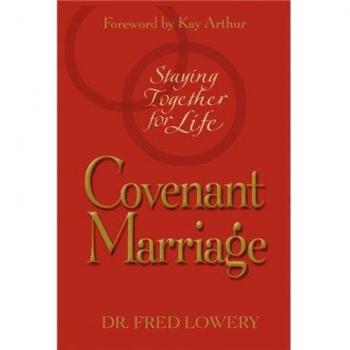 Covenant Marriage: Staying Together for Life
