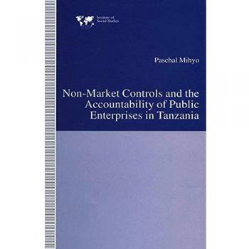 Non-Market Controls and the Accountability of Public Enterprises in Tanzania