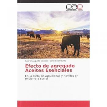 Efecto de agregado Aceites Esenciales: En la dieta de vaquillonas y novillos en encierre a corral