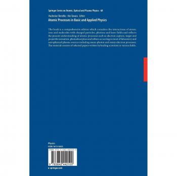 Atomic Processes in Basic and Applied Physics (Springer Series on Atomic, Optical, and Plasma Physics, 68, Band 68)