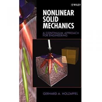 Nonlinear Solid Mechanics : A Continuum Approach for Engineering