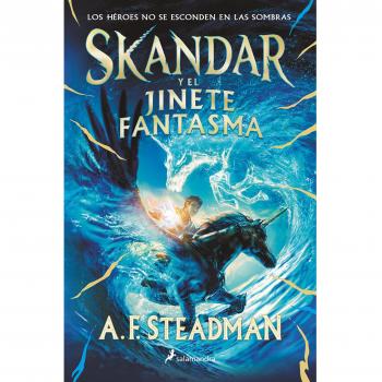 Skandar y el jinete fantasma (Serie Skandar 2)