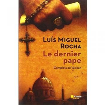 Rocha, Luis Miguel Le Dernier Pape