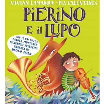 Pierino e il lupo. Dalla favola musicale di Sergej Prokofiev