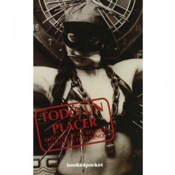 Todo un placer. Antología de relatos eróticos femeninos (Bolsillo) (Tapa blanda).