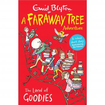 The Land of Goodies: A Faraway Tree Adventure (Blyton Young Readers), , Used; Go