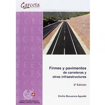 Firmes Y Pavimentos De Carreteras Y Otras Infraestructuras [Livre en VO]