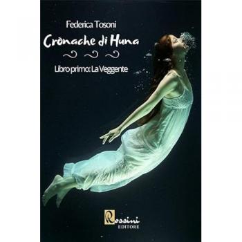 Cronache di Huna. Vol. 1: La Veggente