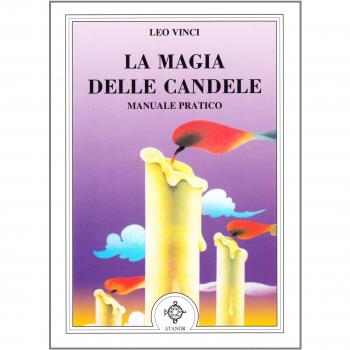 La magia delle candele. Manuale pratico