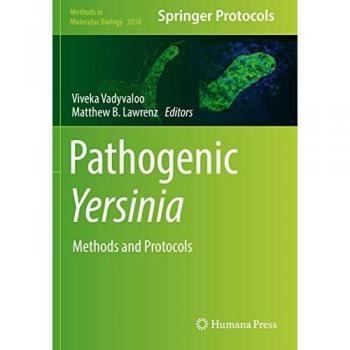 Pathogenic Yersinia: Methods and Protocols (Methods in Molecular Biology, Band 2010)