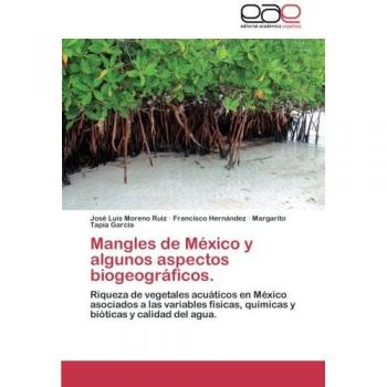 Mangles de México y algunos aspectos biogeográficos.: Riqueza de vegetales acuáticos en México asociados a las variables físicas, químicas y bióticas y calidad del agua.