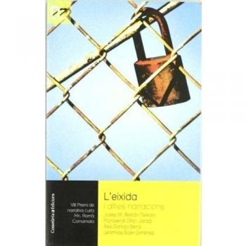 L'eixida i altres narracions: Vii premi de narrativa curtamn. Romà comamala (Tapa blanda).