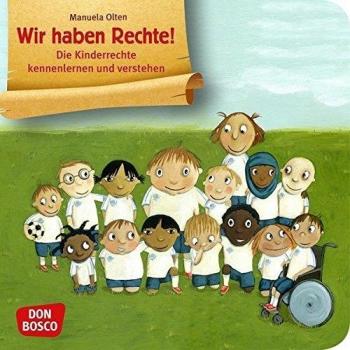 Wir haben Rechte! Mini-Bilderbuch.: Don Bosco Minis: Kinderrechte.