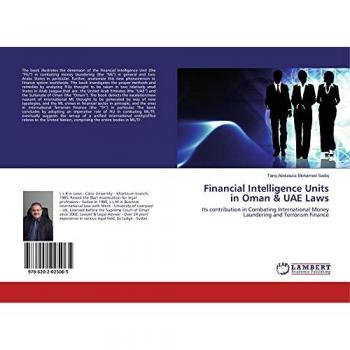 Financial Intelligence Units in Oman & UAE Laws: Its contribution in Combating International Money Laundering and Terrorism Finance