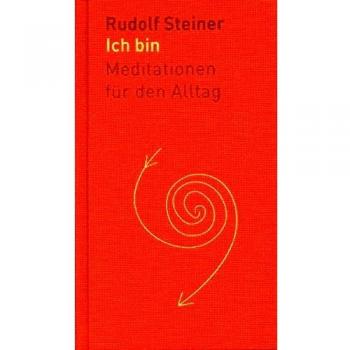 Ich bin: Meditationen für den Alltag