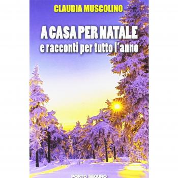 A casa per Natale e racconti per tutto l'anno