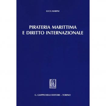 Pirateria marittima e diritto internazionale