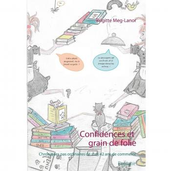 Confidences et grain de folie