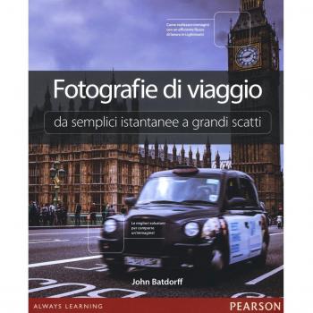 Fotografie di viaggio. Da semplici istantanee a grandi scatti