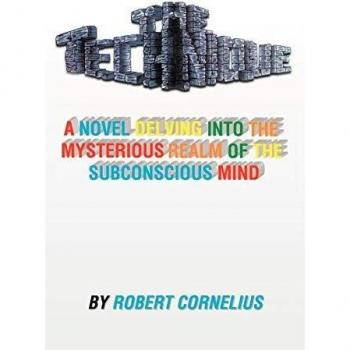 The Technique: A Novel Delving Into The Mysterious Realm Of The Subconscious Mind