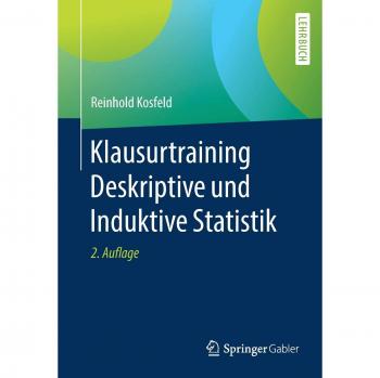 Kosfeld, Reinhold: Klausurtraining Deskriptive und Induktive Statistik