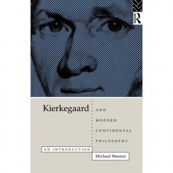 Kierkegaard and Modern Continental Philosophy: An Introduction
