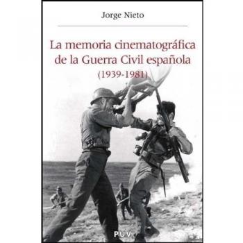 La memoria cinematográfica de la guerra civil española (1939-1982)