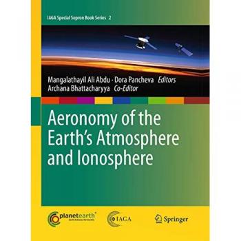 Aeronomy of the Earth's Atmosphere and Ionosphere
