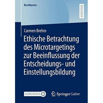 Ethische Betrachtung des Microtargetings zur Beeinflussung der Entscheidungs