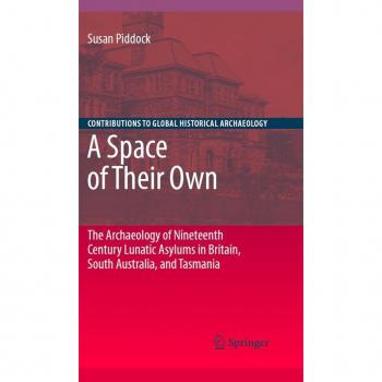 Vitalsource Technologies, Inc. A Space Of Their Own: The Archaeology Of Nineteenth Century Lunatic Asy
