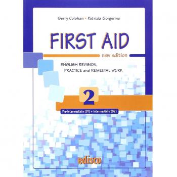 First aid. English revision, practice and remedial work. Per le Scuole superiori. Con espansione online
