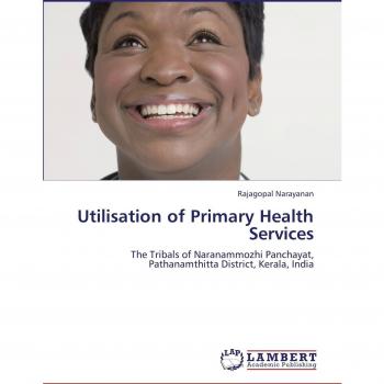 Utilisation of Primary Health Services: The Tribals of Naranammozhi Panchayat, Pathanamthitta District, Kerala, India