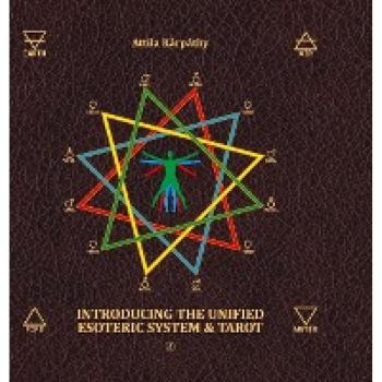 Kárpáthy, Attila: Introducing the Unified Esoteric System and Tarot
