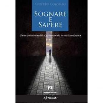 Sognare e sapere. L'interpretazione dei sogni secondo la mistica ebraica
